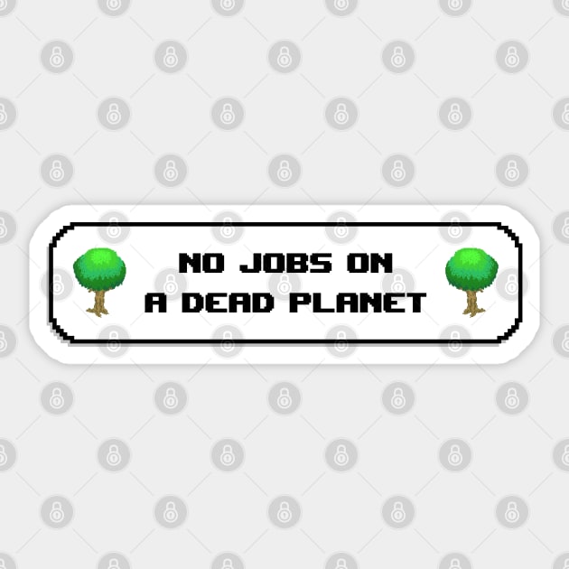 No Jobs On A Dead Planet - Climate Change Sticker by Football from the Left